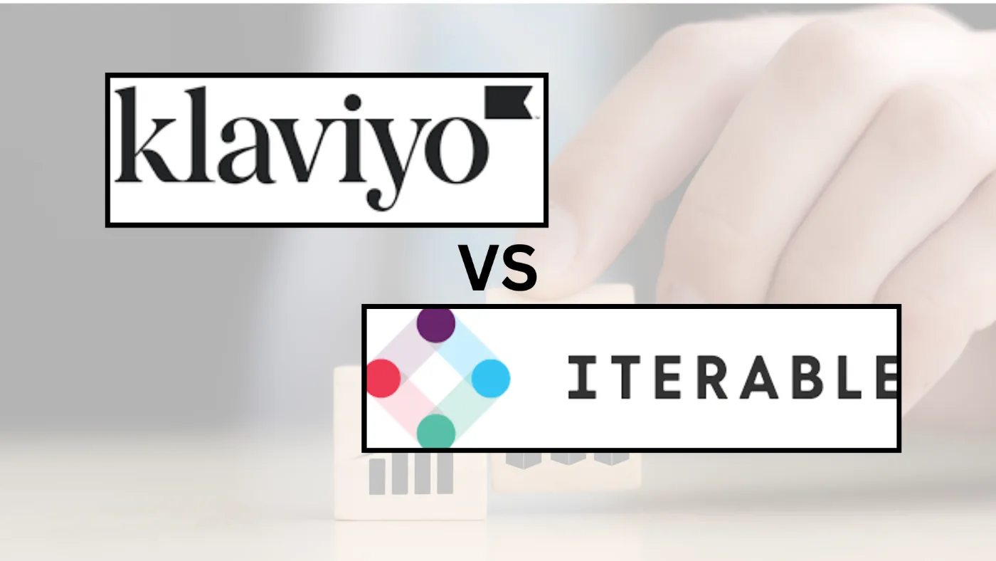 Klaviyo vs Iterable: A Complete Platform Comparison for Modern Marketers